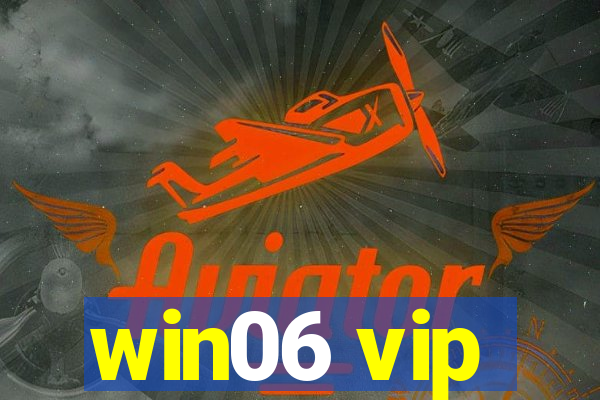 win06 vip